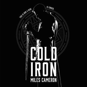 Cold Iron by Miles Cameron