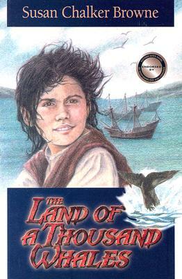 The Land of a Thousand Whales by Susan Chalker Browne