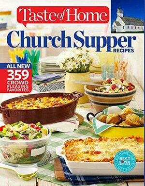 Taste of Home Church Supper Recipes: All New 359 Crowd Pleasing Favorites by Taste of Home