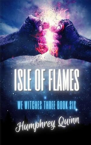 Isle of Flames by Humphrey Quinn