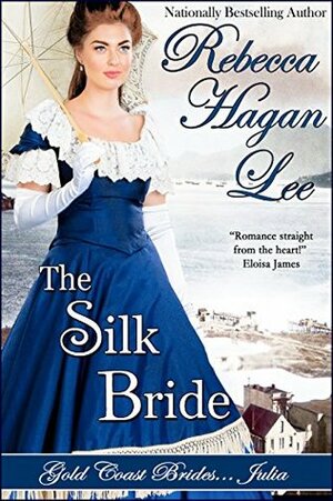 The Silk Bride by Rebecca Hagan Lee