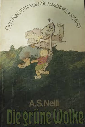 Die grüne Wolke by A.S. Neill