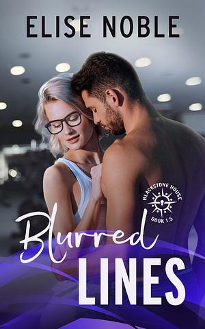 Blurred Lines by Elise Noble, Elise Noble