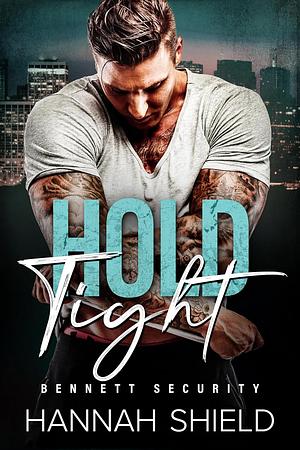 Hold Tight by Hannah Shield