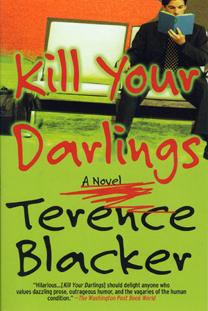 Kill Your Darlings by Terence Blacker