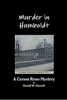 Murder in Humboldt by Gerald W. Darnell