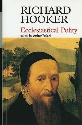 Ecclesiastical Polity by Richard Hooker, Richard Hooker