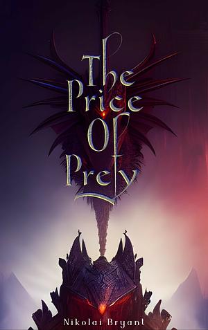 The Price of Prey by Nikolai Bryant