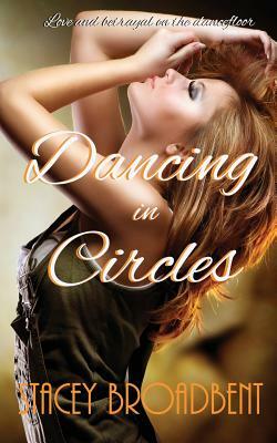 Dancing in Circles by Stacey Broadbent
