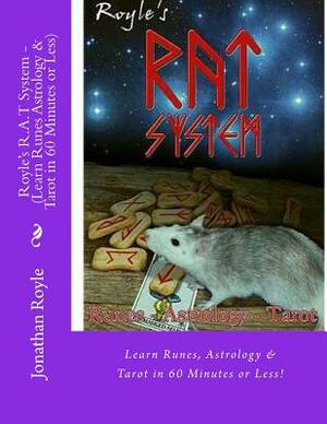 Royle's R.A.T System - (Learn Runes Astrology & Tarot in 60 Minutes or Less) by Jonathan Royle