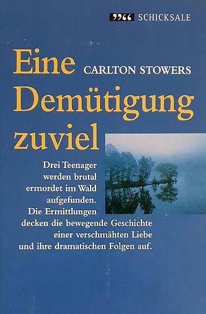 Eine Demütigung zuviel by Carlton Stowers