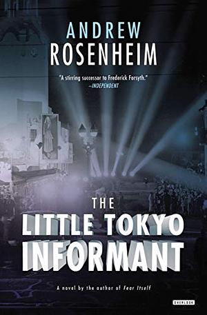 The Little Tokyo Informant: A Novel by Andrew Rosenheim