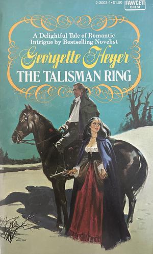 The Talisman Ring by Georgette Heyer