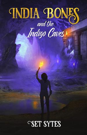 India Bones and the Indigo Caves by Set Sytes