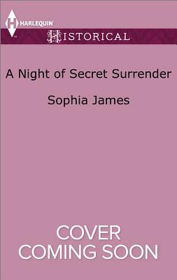 A Night of Secret Surrender by Sophia James