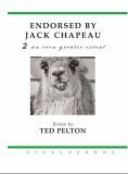 Endorsed by Jack Chapeau 2 an Even Greater Extent by Ted Pelton