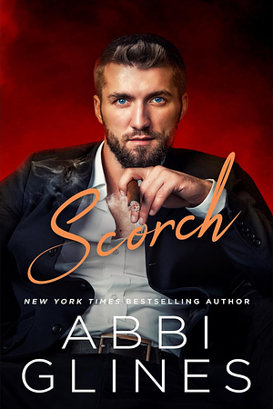 Scorch by Abbi Glines