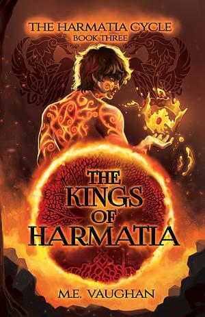 The Kings of Harmatia by M.E. Vaughan