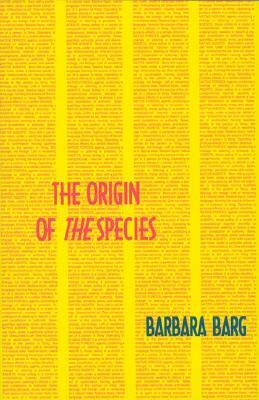The Origin of the Species by Barbara Barg