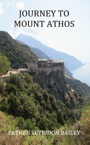 Journey to Mount Athos by Spyridon Bailey