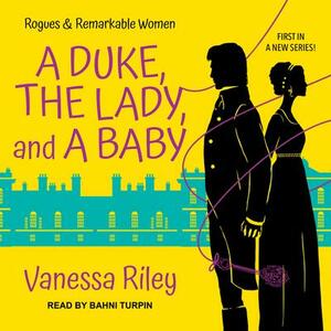 A Duke, the Lady, and a Baby by Vanessa Riley