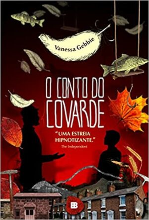 O Conto do Covarde by Vanessa Gebbie