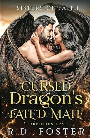 Cursed Dragon's Fated Mate: Forbidden Love by R.D. Foster