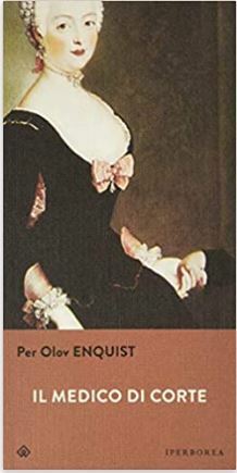 Il medico di corte by Tiina Nunnally, Per Olov Enquist
