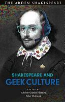 Shakespeare and Geek Culture by Peter Holland, Andrew James Hartley