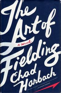 The Art of Fielding by Chad Harbach