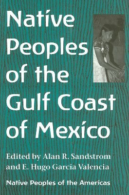 Native Peoples of the Gulf Coast of Mexico by 