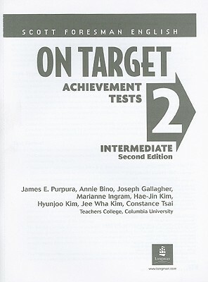 On Target 2 Achievement Tests: Intermediate by Joseph Gallagher, Annie Bino, James E. Purpura