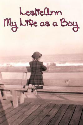 Leslieann: My Life as a Boy by E. J. Gold