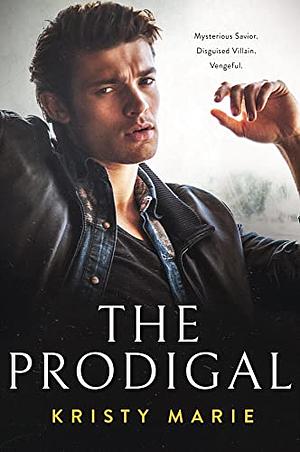 The Prodigal by Kristy Marie