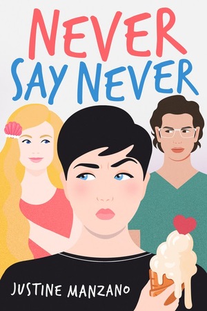 Never Say Never by Justine Manzano