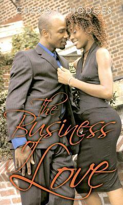 The Business of Love by Cheris Hodges