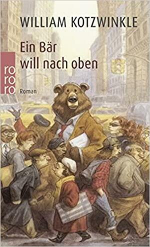 Ein Bär will nach oben by William Kotzwinkle