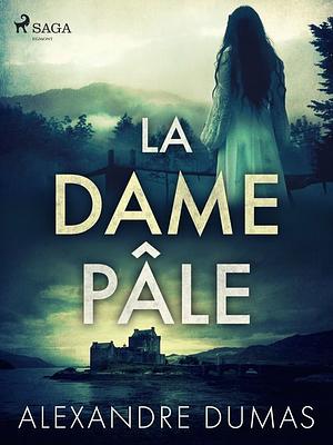 La Dame pâle by Alexandre Dumas