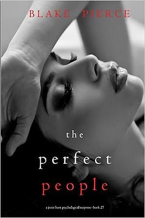 The Perfect People by Blake Pierce