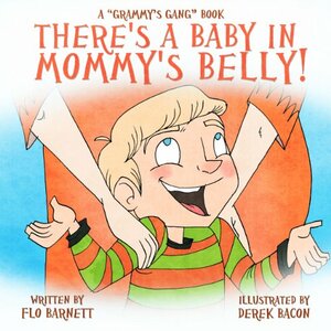 There's a Baby in Mommy's Belly! by Flo Barnett