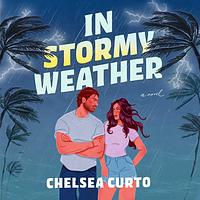 In Stormy Weather by Chelsea Curto