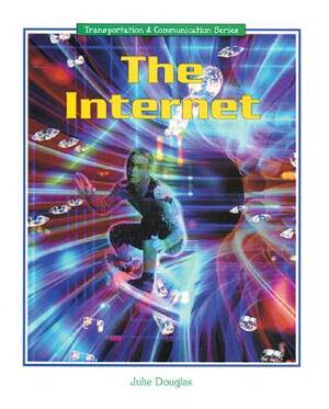 The Internet by Julie Douglas