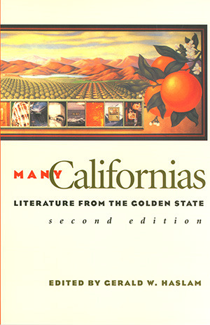 Many Californias: Literature from the Golden State by Gerald W. Haslam