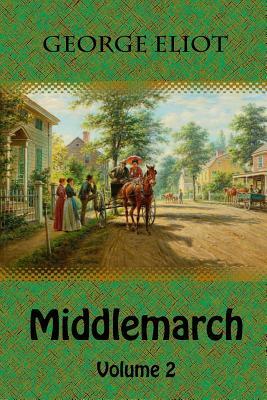 Middlemarch Volume 2 by George Eliot