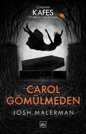 Carol Gömülmeden by Josh Malerman