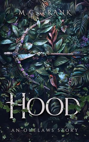 Hood by M.C. Frank
