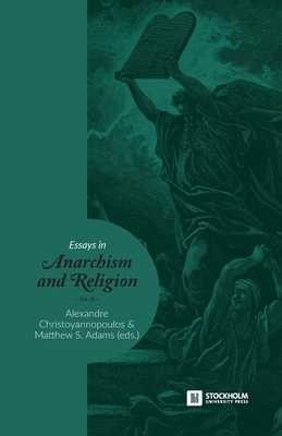 Essays in Anarchism and Religion: Volume III by 