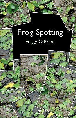 Frog Spotting by Peggy O'Brien