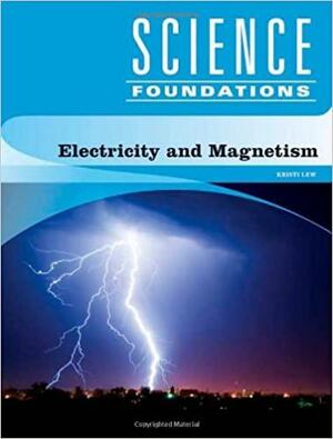 Electricity and Magnetism by Kristi Lew