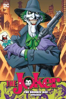 The Joker: The Bronze Age Omnibus by Doug Moench, David Reed, Gerry Conway, Bill Sienkiewicz, Steve Englehart, Len Wein, José Luis García-López, Elliot S! Maggin, Dick Giordano, Don Newton, Jim Aparo, Walt Simonson, Gene Colan, Marshall Rogers, Irv Novick, Bob Haney, Denny O'Neil, Neal Adams, Joe Kubert, Brian Bolland